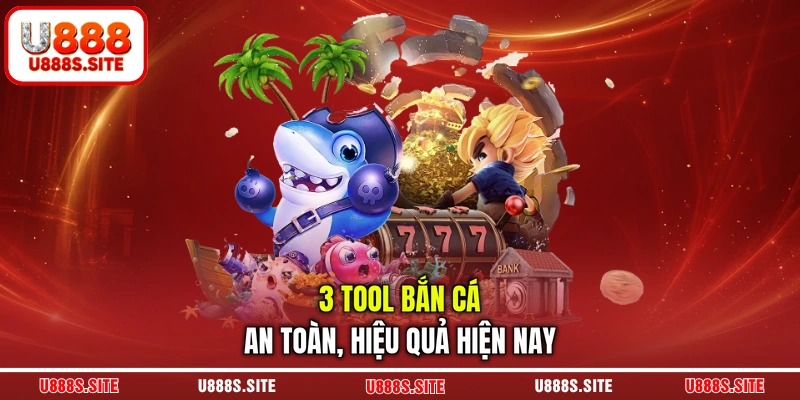 3 tool bắn cá an toàn, hiệu quả hiện nay 3 tool bắn cá an toàn, hiệu quả hiện nay