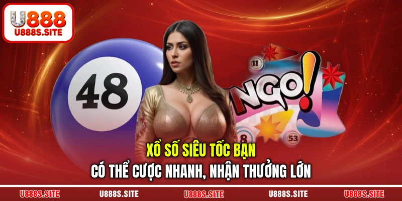 Xổ số siêu tốc bạn có thể cược nhanh, nhận thưởng lớn Xổ số siêu tốc bạn có thể cược nhanh, nhận thưởng lớn
